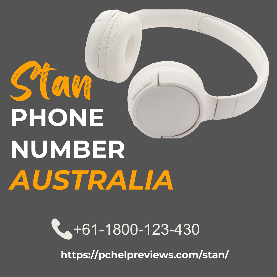 Connect Stan Phone Number:+61-1800-123-430 In Australia, To Solve Problems.